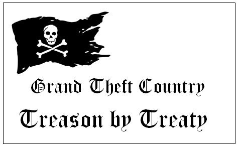 Grand Theft Country: Treason by Treaty