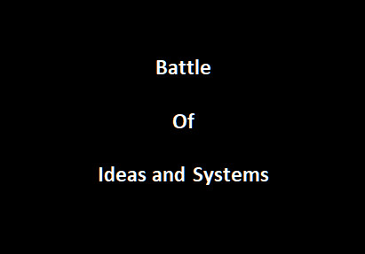 Battle of Ideas and Systems